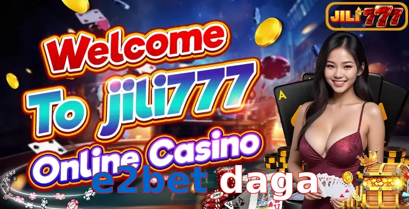 e2bet daga