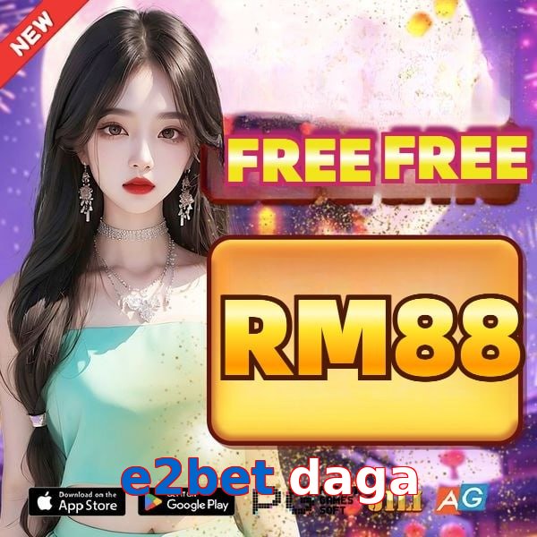 e2bet daga
