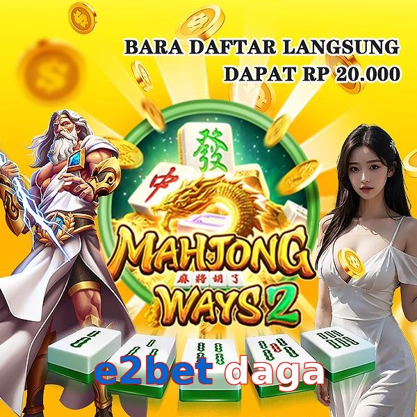 e2bet daga