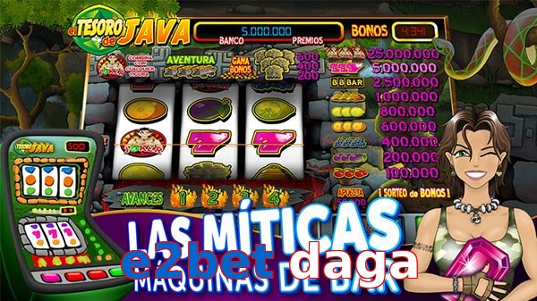 e2bet daga