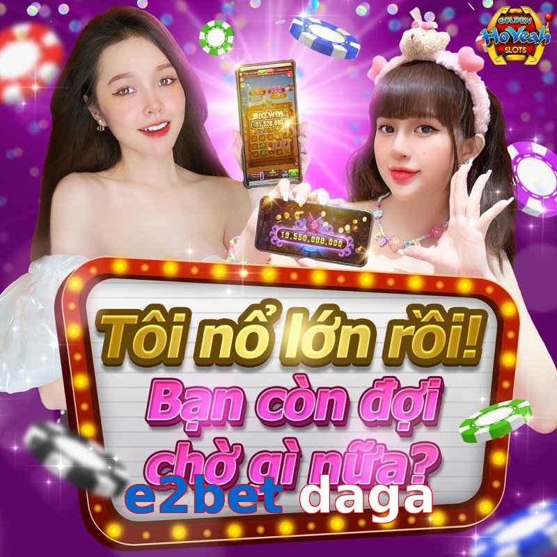 e2bet daga