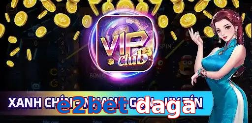 e2bet daga