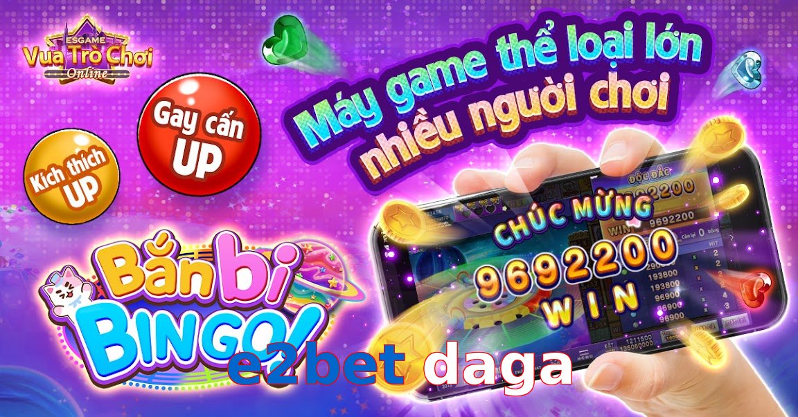 e2bet daga