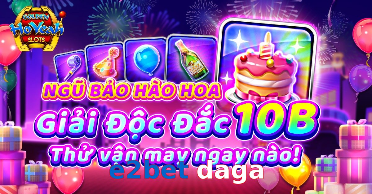 e2bet daga