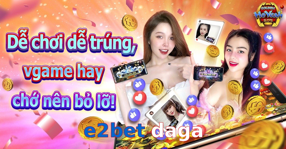e2bet daga