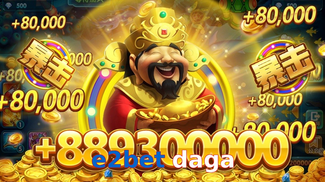 e2bet daga